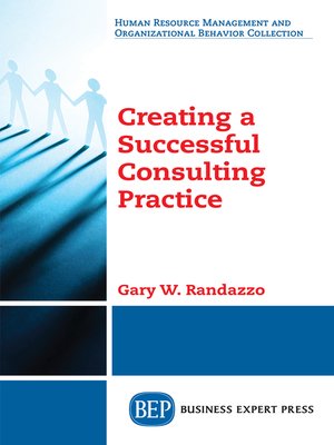 cover image of Creating a Successful Consulting Practice